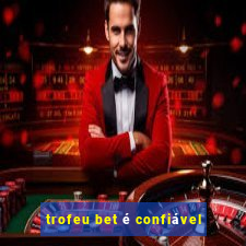 trofeu bet é confiável